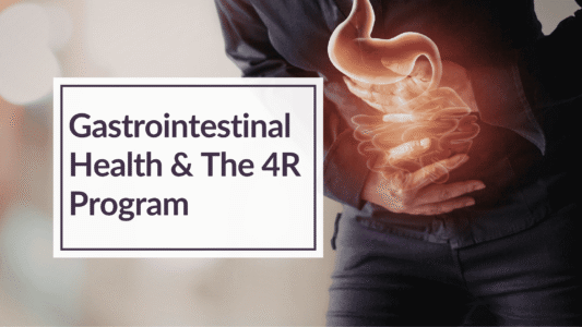 Gastrointestinal Health & The 4R Program