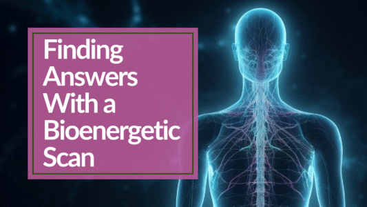 Bioenergetic Body with title of Finding Answers with a Bioenergetic Scan