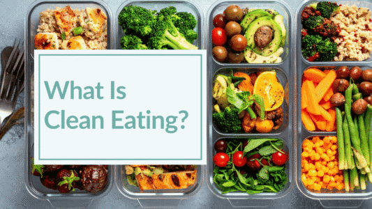 A variety of fresh foods - fruits and vegetables. Overlay text: What is Clean Eating