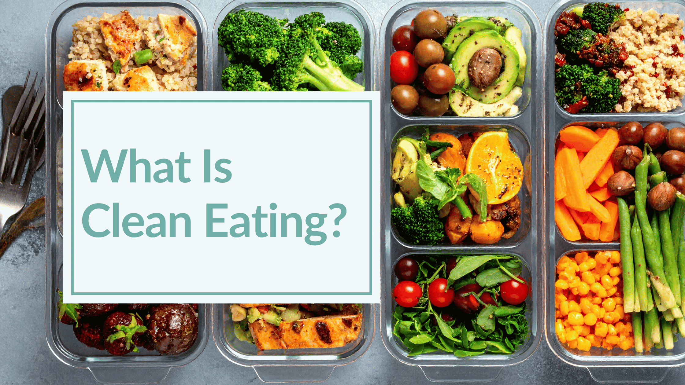 A variety of fresh foods - fruits and vegetables. Overlay text: What is Clean Eating