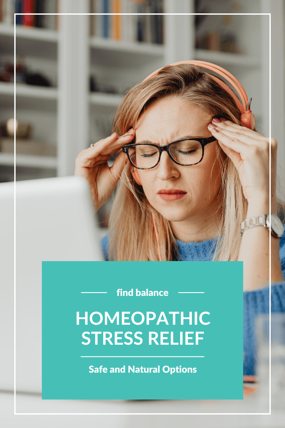 Homeopathic Stress Relief