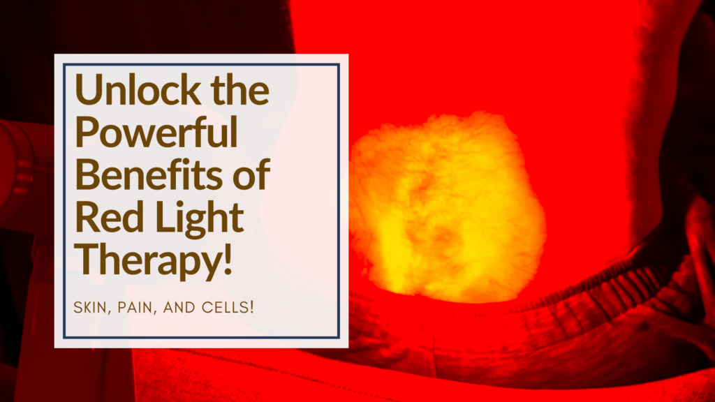 Unlock the Powerful Benefits of Red Light Therapy!