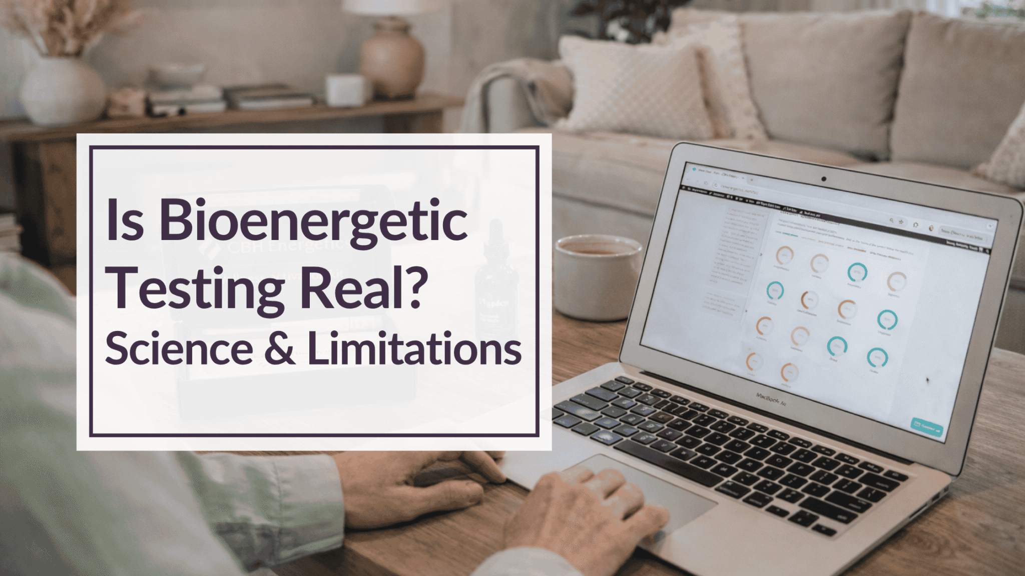 Bio Content Testing Is Bioenergetic Testing Real? Science & Limitations