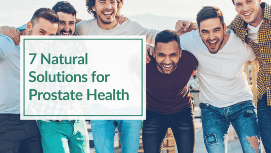 A closeup shot of men huddled next to each other. Text Overlay: 7 Natural Solutions for Prostate Health