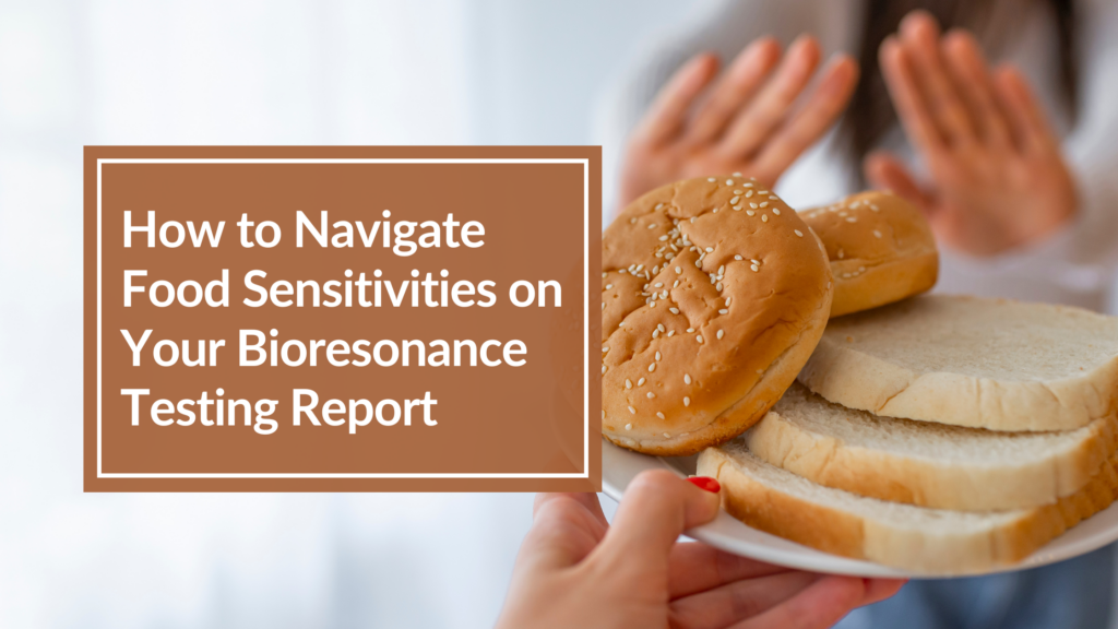 How to Navigate Food Sensitivities on Your Bioresonance Testing Report